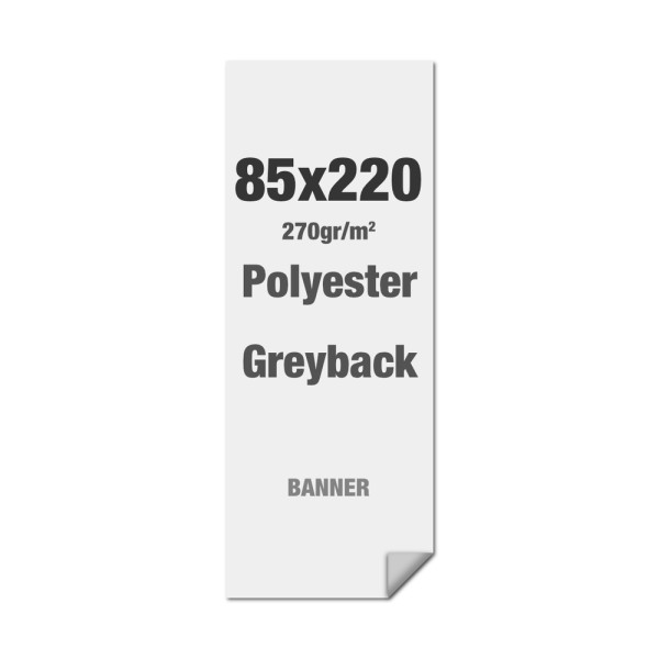 Polyester-Greyback 270g/m2 85x220cm - B1 - nur Druck